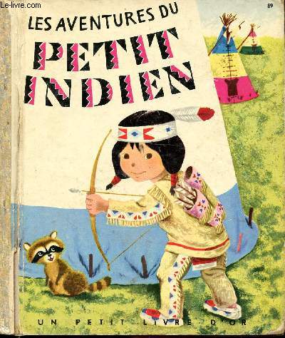Les aventures du petit indien - Un petit livre d'or n89