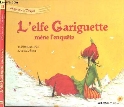 L'ELFE GARGUETTE MENE L'ENQUETE - TOME II.