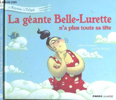 LA GEANTE BELLE-LURETTE N'A PLUS TOUTE SA TETE - TOME VII.