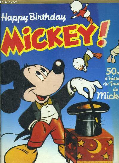 Happy Birthday Mickey ! 50 ans d'histoire du Journal de Mickey
