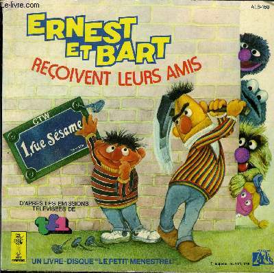 livre-disque 45t // 1 rue ssame : Ernest et Bart reoivent leurs amis