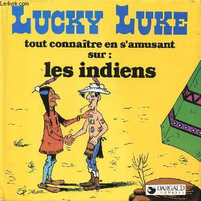 Lucky Luke - Tout connnatre en s'amusant sur : Les indiens