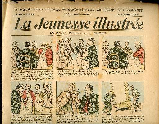 La Jeunesse Illustre - n 80 - 4 septembre 1904 - La maison perdue par Thlem - L'oblisque - A propos d'un oeuf - le chapeau de M. Dupont par Durval - Les msaventures de Cocorico par Rabier - ...
