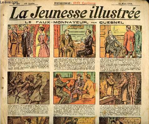 La Jeunesse Illustre - n 809 - 16 mars 1919 - Le faux monnayeur par Quesnel - La dlivrance par Marie Girardet - Jacques le sabotier - Prisonnier de Neptune par par Hallez - Fil-de-fer par Rabier - ...