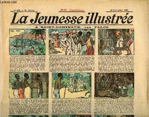 La Jeunesse Illustre - n 988 - 10 septembre 1922 - A Saint-Domingue par Falco - Le stratagme de Modeste Mticule - Le Moulin-Blanc par Ymer - le carabe domestique par leguey - ...