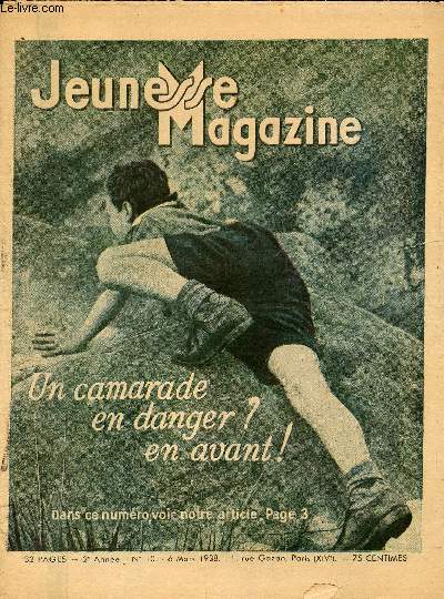 Jeunesse Magazine - n 10 - 6 mars 1938 - Un camarade en danger ? en avant !