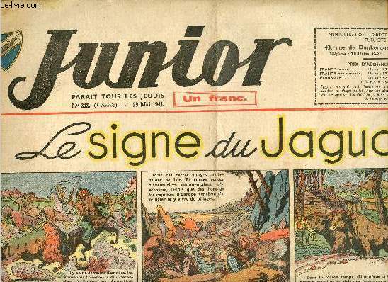Junior - n 242 - 29 mai 1941 - Le signe du jaguar par Liquois - L'homme de Minuit par Georges Marval et L. Marcellin - La roche de Saturne par Franois d'Orgeval - Nestor Labiscotte et son chien Pouic par Mat - La Mary Celeste vaisseau fantme par Jean-