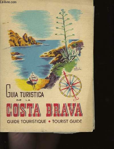 Guia Turistica de la Costa Brava. Guide Touristique de la Costa Brava.