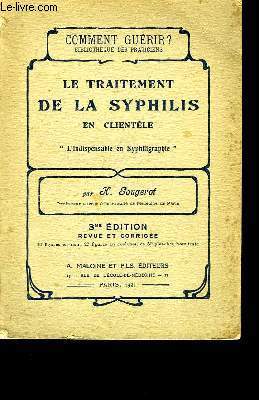 Le traitement de la syphilis.