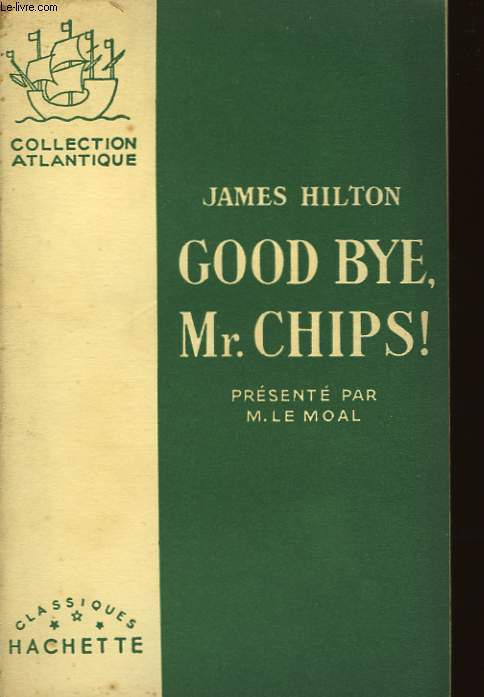 Good Bye Mr Chips !