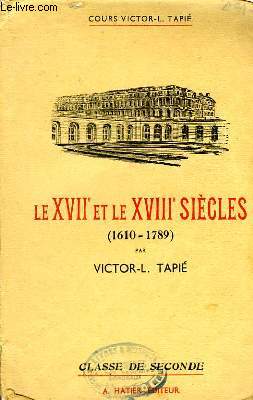 Le XVII et le XVIIIme sicles (1610 - 1789). Classe de 2nde.