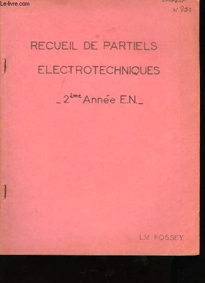 Recueil de partiels lectrotechniques. 2me anne E.N.