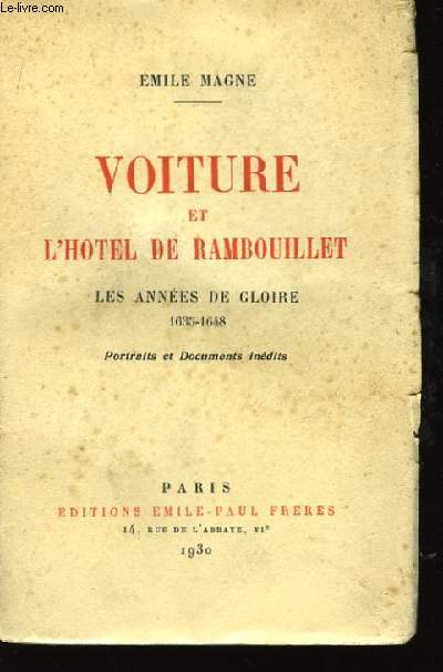 Voiture et l'Htel de Rambouillet. Les annes de gloire 1635 - 1648.