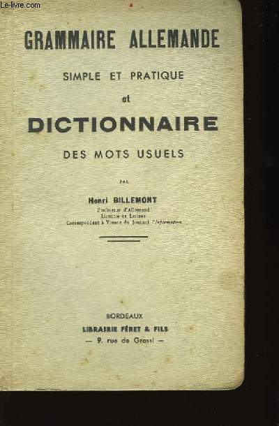 Grammaire Allemande simple et pratique et Dictionnaire des mots usuels.