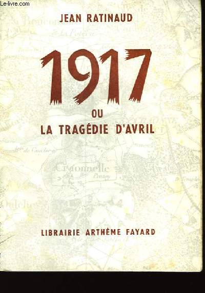 1917 ou la tragdie d'Avril