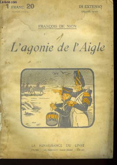 L'agonie de l'Aigle. 1813 - 1814