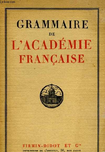 Grammaire de l'Acadmie Franaise.