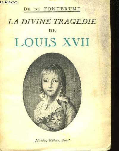 La divine tragdie de Louis XVII