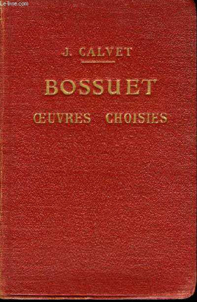 Bossuet - Oeuvres Choisies