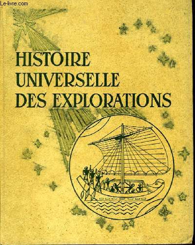 Histoire Universelle des Explorations. En 4 TOMES