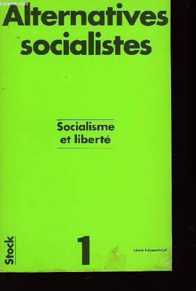 Alternatives Socialistes N1 : Socialisme et Libert.