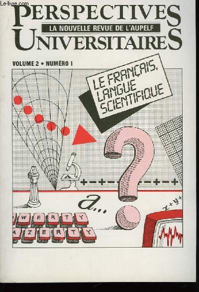 Perspectives Universitaires n1, Vol. 2 : Le Franais, langue scientifique.