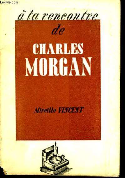 A la Rencontre de Charles Morgan.