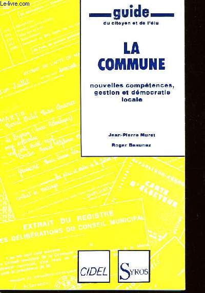Guide du citoyen et de l'lu. La Commune.