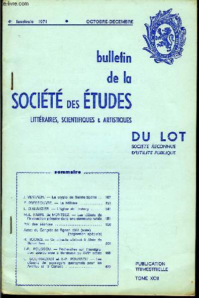 Bulletin de la Socit des Etudes Littraires, Scientifiques & Artistiques du Lot. 4me fascicule. TOME XCII