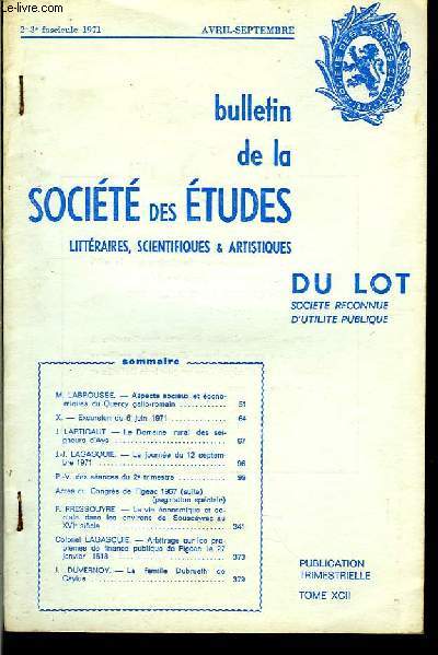 Bulletin de la Socit des Etudes Littraires, Scientifiques & Artistiques du Lot. 2 - 3 me fascicule. TOME XCII