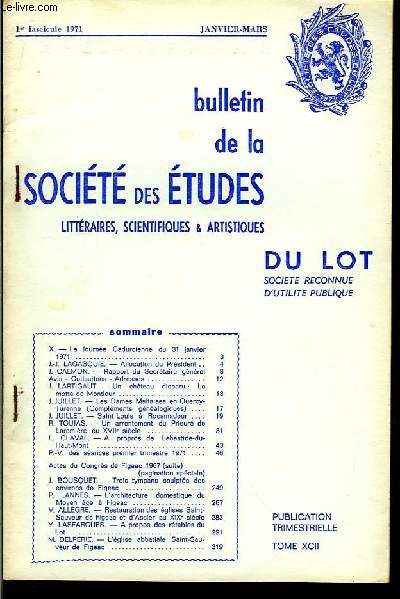 Bulletin de la Socit des Etudes Littraires, Scientifiques & Artistiques du Lot. 1er fascicule, TOME XCII