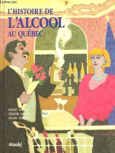 L'Histoire de l'Alcool au Qubec.