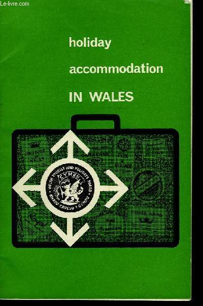 Holiday Accommodation in Wales.