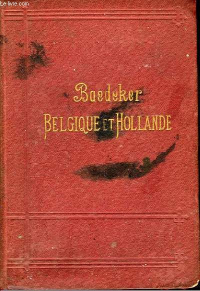 Belgique et Hollande, y compris le Luxembourg. Manuel du Voyageur.