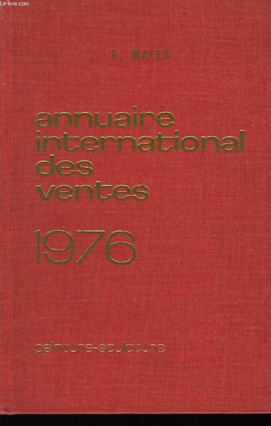 Annuaire international des ventes. 1976. Peinture - Sculpture