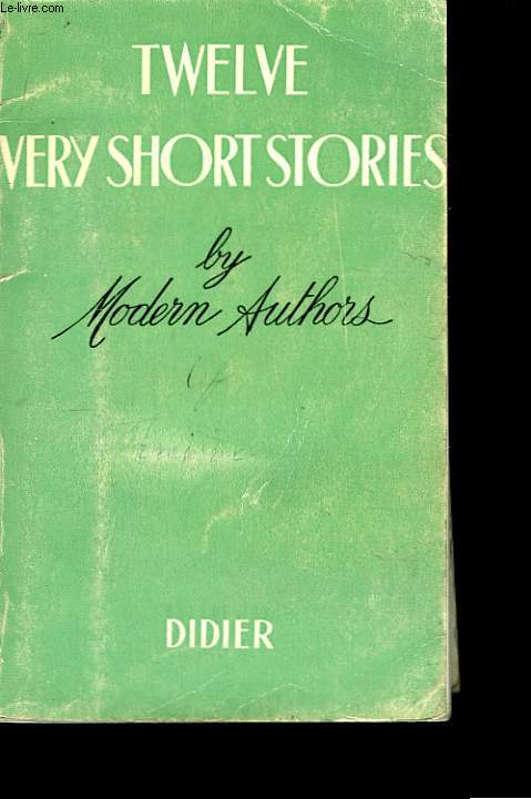 Twelve very short stories, by Modern authors
