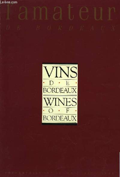 L'Amateur de Bordeaux n14 : Vins de Bordeaux - Wines of Bordeaux.