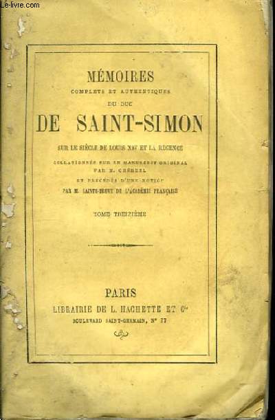 Mmoires du Duc de Saint-Simon, sur le sicle de Louis XIV et la Rgence. TOME XIII