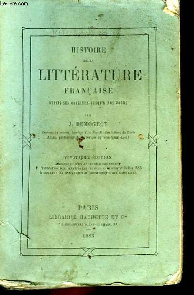 Histoire de la Littrature Franaise, depuis ses origines jusqu' nos jours.