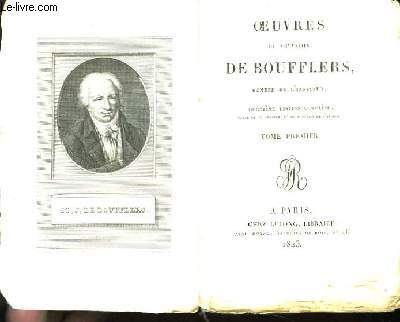 Oeuvres du Chevalier de Boufflers. TOME Ier