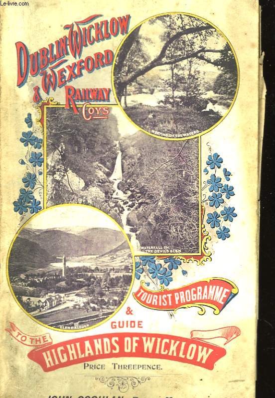 Dublin-Wicklow & Wexford Railway. Illustrated Tourist Guide to the Counties of Wicklow and Wexford.