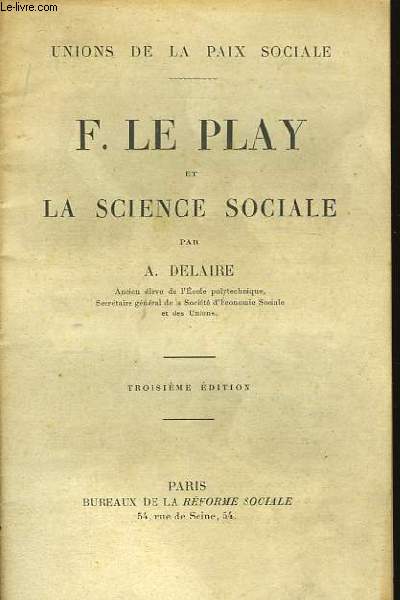 F. Le Play et la Sceince Sociale.