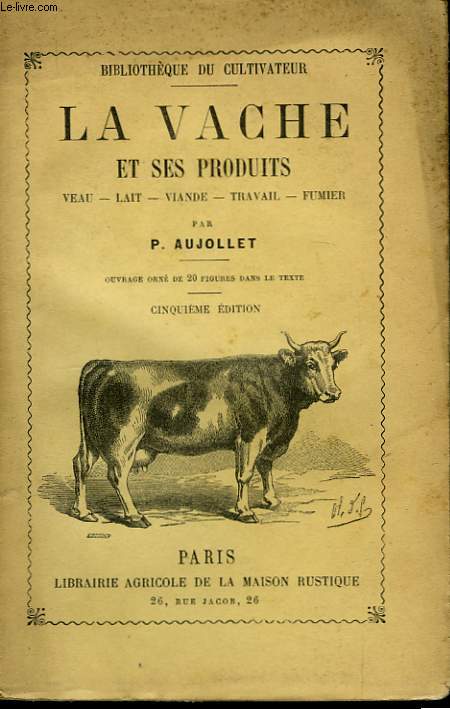 La Vache et ses produits.