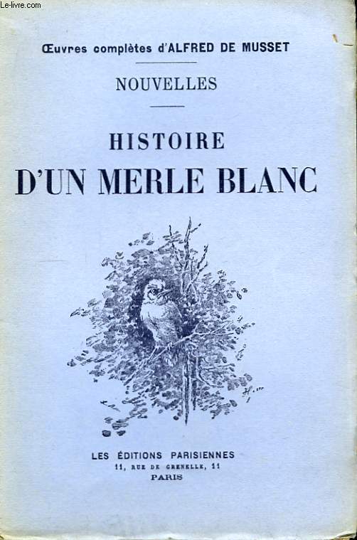 Nouvelles. Histoire d'une Merle Blanc.