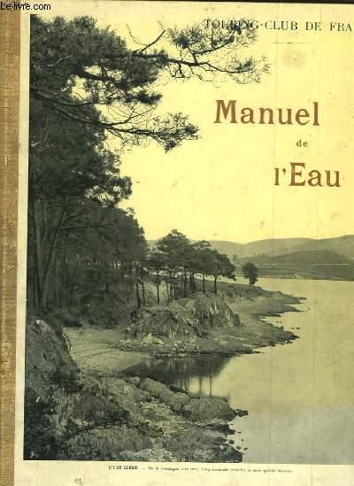 Manuel de l'Eau, suite et complment du Manuel de l'Arbre.