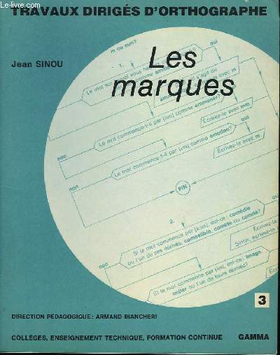 Travaux Dirigs d'Orthographe. 3me partie : Les Marques.