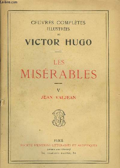 Les Misrables. TOME V : Jean Valjean.