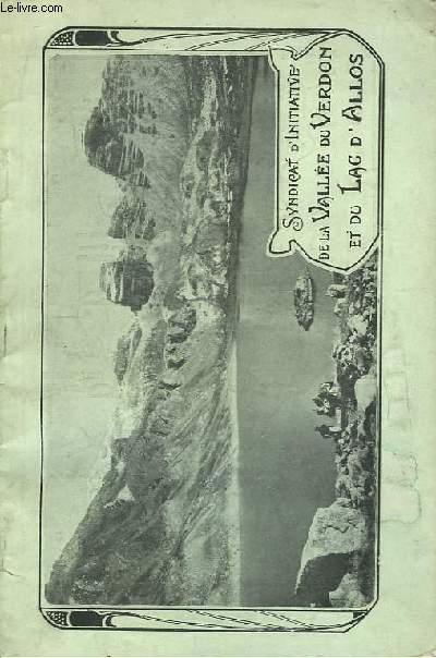 Guide-Livret Illustre de la Valle du Verdon et du Lac d'Allos.