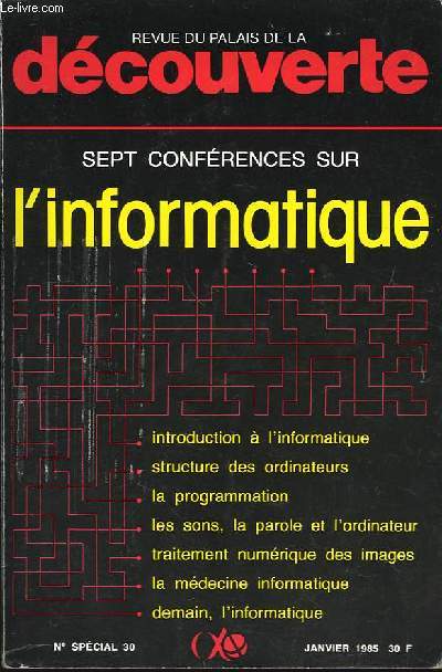 Revue du Palais de la Dcouverte n30 : 7 confrences sur l'Informatique.
