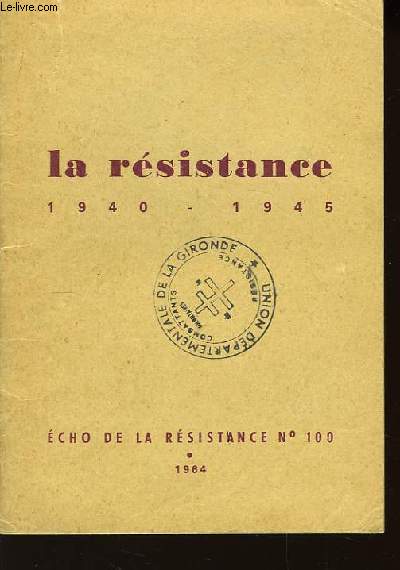 La Rsistance 1940 - 1945. Echo de la Rsistance n100